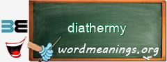 WordMeaning blackboard for diathermy